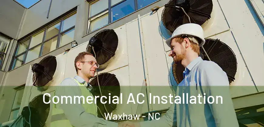 Commercial AC Installation Waxhaw - NC