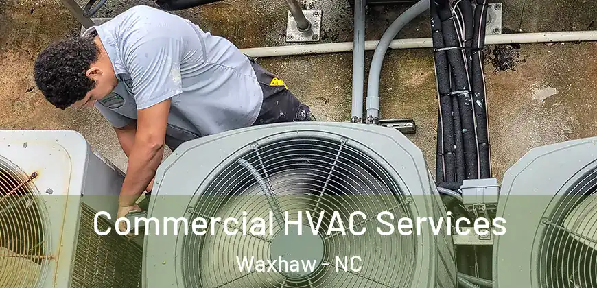 Commercial HVAC Services Waxhaw - NC